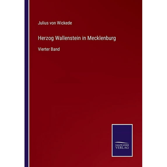 Herzog Wallenstein in Mecklenburg: Vierter Band, (Paperback)
