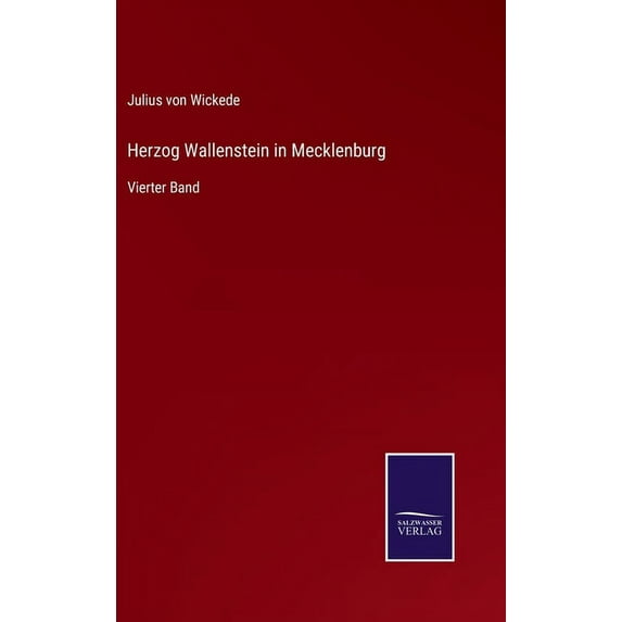 Herzog Wallenstein in Mecklenburg: Vierter Band, (Hardcover)