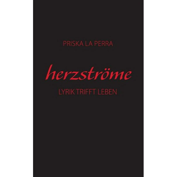Herzströme: Lyrik trifft Leben, (Paperback)