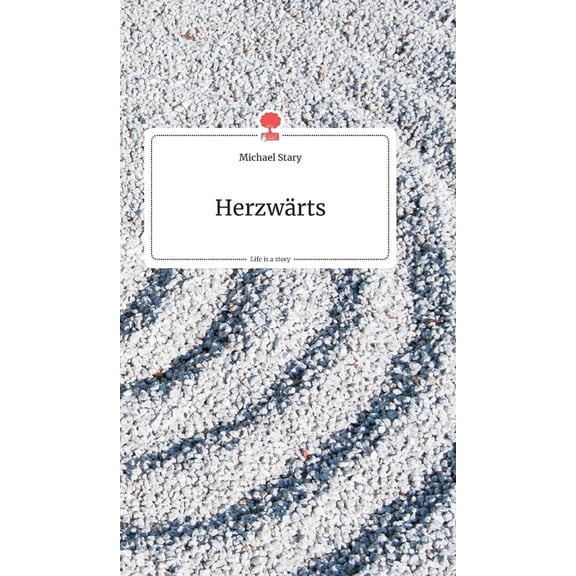 Herzw?rts. Life is a Story - story.one