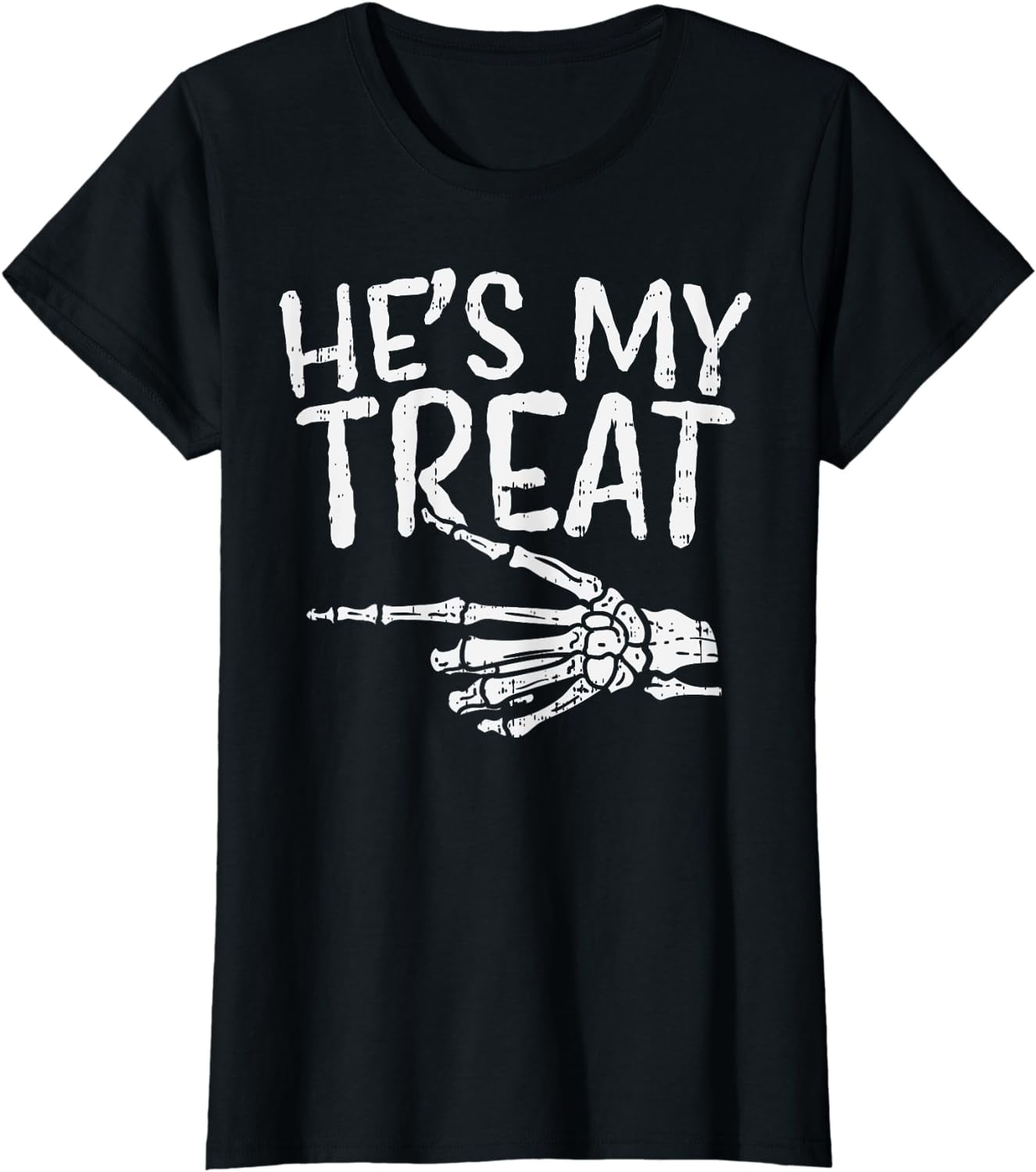 Hes My Treat Skeleton Matching Couple Halloween Costume Hers TShirt