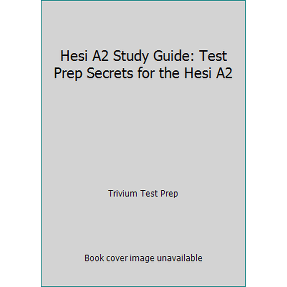 Pre-Owned Hesi A2 Study Guide: Test Prep Secrets for the Hesi A2 (Paperback) 1939587387 9781939587381