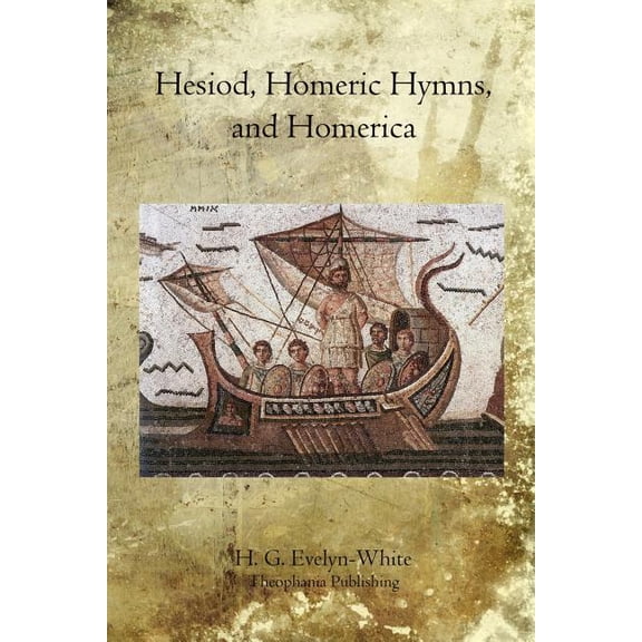 Hesiod, Homeric Hymns, and Homerica (Paperback)