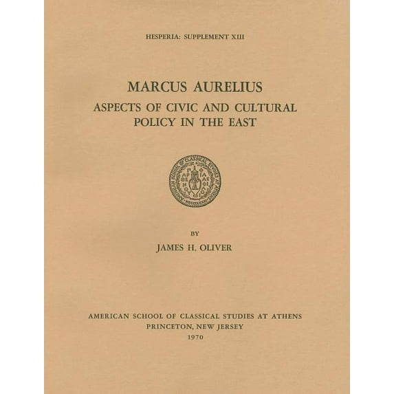 Marcus Aurelius: Aspects of Civic and Cultural Policy in the East