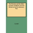 thumbnail image 1 of The Hessians and the Other German Auxiliaries of Great Britain in the Revolutionary War Paperback, 1 of 1