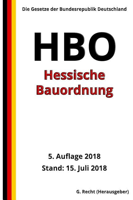 Hessische Bauordnung - HBO, 5. Auflage 2018 (Paperback)