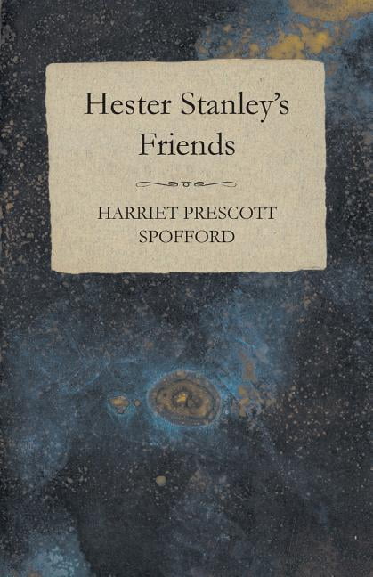 Hester Stanley's Friends (Paperback)