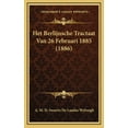 thumbnail image 1 of Het Berlijnsche Tractaat Van 26 Februari 1885 (1886) (Hardcover), 1 of 1