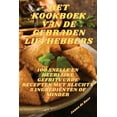thumbnail image 1 of Het Kookboek Van de Gebraden Liefhebbers (Paperback), 1 of 1