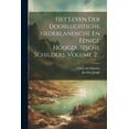 thumbnail image 1 of Het Leven Der Doorluchtighe Nederlandsche En Eenige Hoogduitsche Schilders, Volume 2... (Paperback), 1 of 1