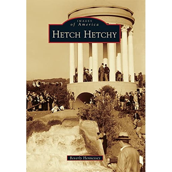 Pre-Owned Hetch Hetchy (Paperback) 0738593222 9780738593227