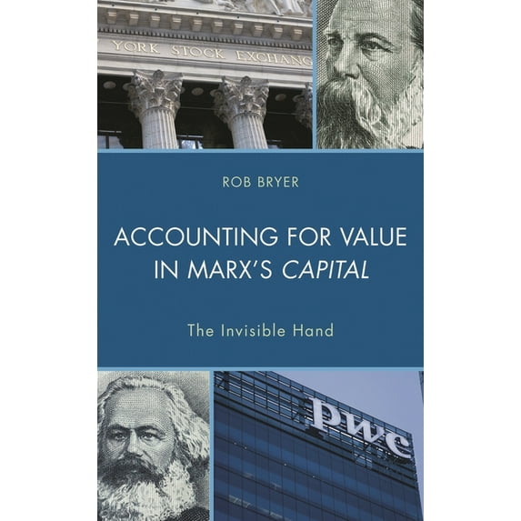 Heterodox Studies in the Critique of Pol Accounting for Value in Marx's Capital: The Invisible Hand, (Hardcover)