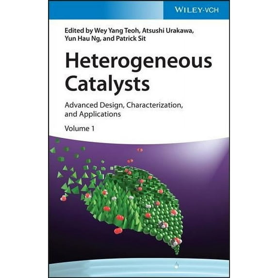 Heterogeneous Catalysts: Advanced Design, Characterization, and Applications, 2 Volumes (Hardcover)