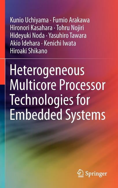 Heterogeneous Multicore Processor Technologies for Embedded Systems ...