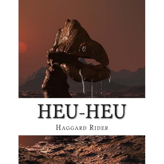Heu-Heu Paperback 1500948829 9781500948825 Haggard Henry Rider