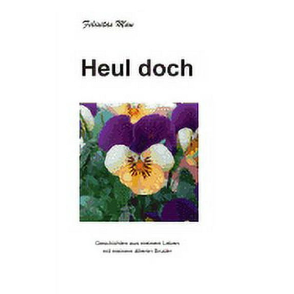 Heul doch : Geschichten aus meinem Leben mit meinem älteren Bruder (Paperback)