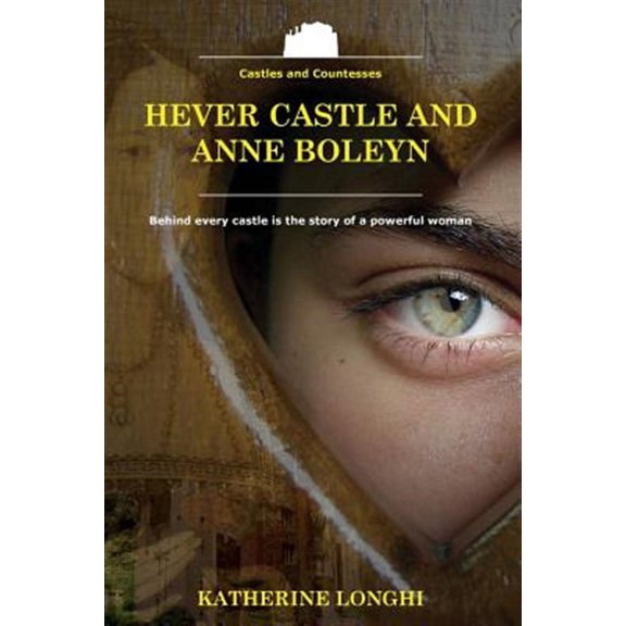 Hever Castle and Anne Boleyn