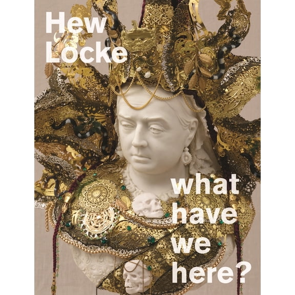Hew Locke: What Have We Here?, (Paperback)