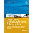 thumbnail image 1 of Hexagon Human and Environmental Security Climate Change, Security Risks and Conflict Reduction in Africa: A Case Study of Farmer-Herder Conflicts Over Natural Re, Book 12, (Paperback), 1 of 1
