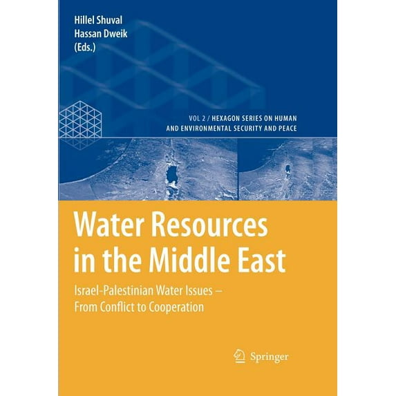 Hexagon Human and Environmental Security Water Resources in the Middle East: Israel-Palestinian Water Issues - From Conflict to Cooperation, Book 2, (Paperback)