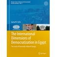 thumbnail image 1 of Hexagon Human and Environmental Security The International Dimensions of Democratization in Egypt: The Limits of Externally-Induced Change, Book 11, (Hardcover), 1 of 1