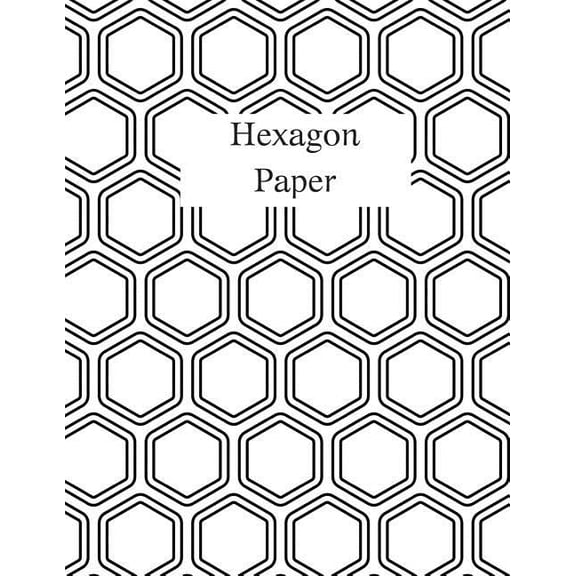 Hexagon Paper: Hex paper (or honeycomb paper), This Small hexagons measure .2" per side.100 pages, 8.5 x 11.GET YOUR GAM, (Paperback)