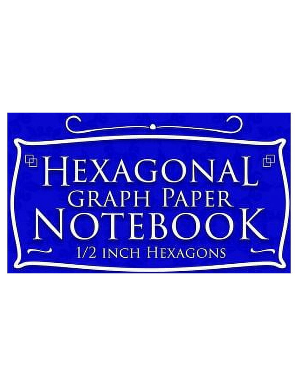 Hexagonal Graph Paper Notebook 1/2 Inch Hexagons Hexagonal Graph