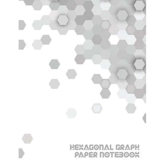Hexagonal Graph Paper Notebook: Workbook Suitable for Design Game Mapping Knitting and Quilting, (Paperback)