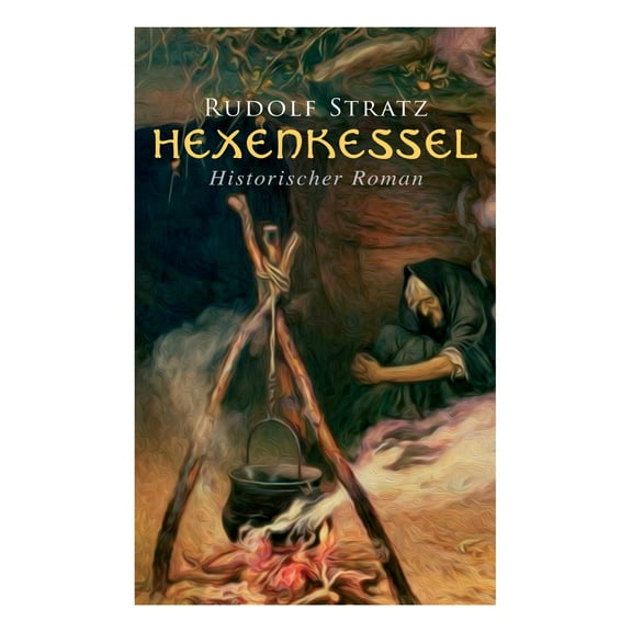 Hexenkessel: Historischer Roman (Paperback)