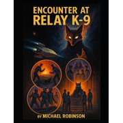 Hexmaster Encounter at Relay K-9, Paperback