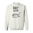 thumbnail image 1 of Hey Ace! Quote Sweatshirt Men -Image by Shutterstock, Male Large, 1 of 4
