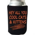 thumbnail image 1 of Hey All You Cool Cats & Kittens - Funny Beer Coolie - Tiger King Carole Can Cooler - Perfect Gag Gift Beer Coolie, 1 of 1