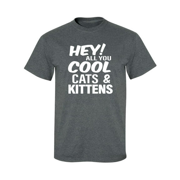 Hey! All you cool cats & kittens Adult Short Sleeve T-shirt