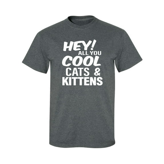 Hey! All you cool cats & kittens Adult Short Sleeve T-shirt