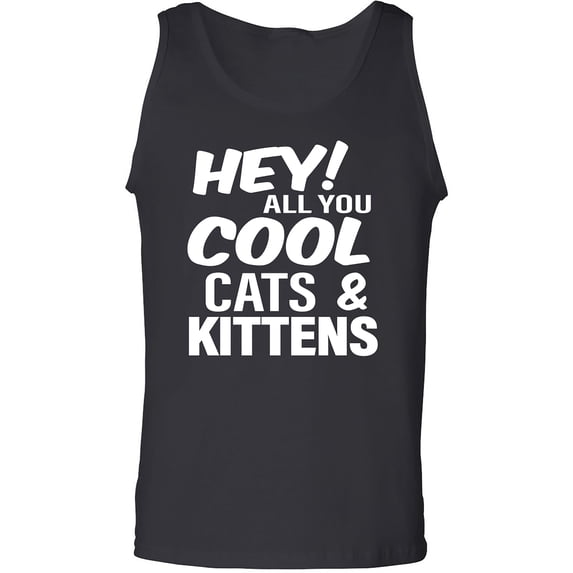 Hey! All you cool cats & kittens Adult Tank Top