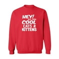 thumbnail image 1 of Hey! All you cool cats & kittens Crewneck Sweatshirt, 1 of 3