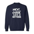 thumbnail image 1 of Hey! All you cool cats & kittens Crewneck Sweatshirt, 1 of 3