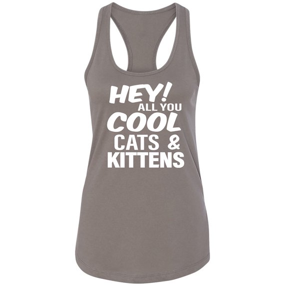 Hey! All you cool cats & kittens Racerback Tank