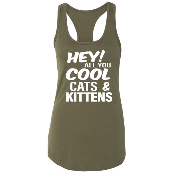 Hey! All you cool cats & kittens Racerback Tank