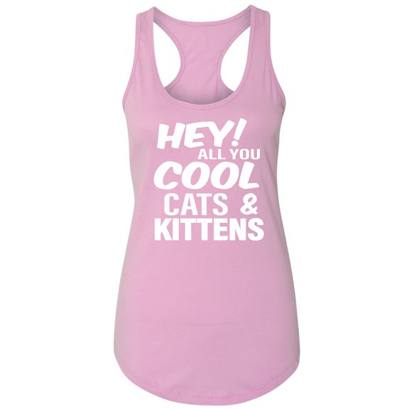 Hey! All you cool cats & kittens Racerback Tank
