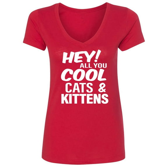 Hey! All you cool cats & kittens Womens V-Neck T-Shirt