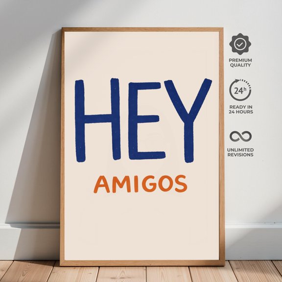 Hey Amigos Poster, Minimalist Spanish Quote Wall Art, Modern Typography Print, Poster Only