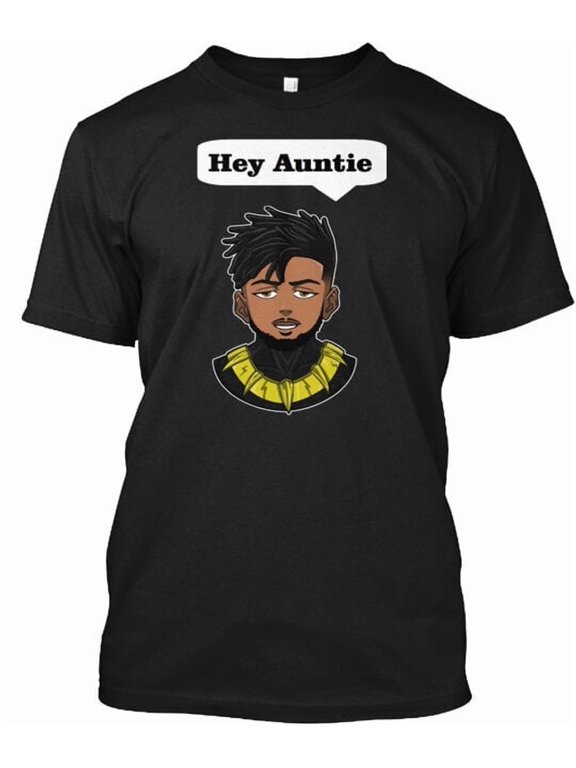 Hey Auntie Erik Killmonger Funny T-Shirt Made in the USA Size S to 5XL