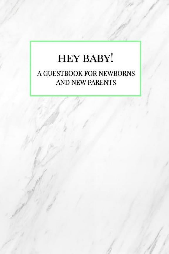 Hey Baby!: A Guestbook for Newborns and New Parents, (Paperback)