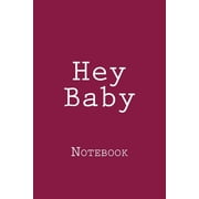 Hey Baby Notebook Paperback