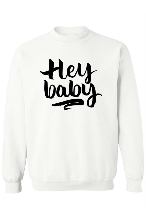 Hey Baby. Sweatshirt Women -Image by Shutterstock, Female Small