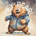 thumbnail image 1 of Hey Bear... Hey Bear!: Can You Come Over To My House?, (Paperback), 1 of 1