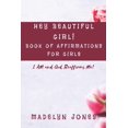 thumbnail image 1 of Hey Beautiful Girl! Book of Affirmations for Girls: I AM, and God Reaffirms Me, (Paperback), 1 of 1
