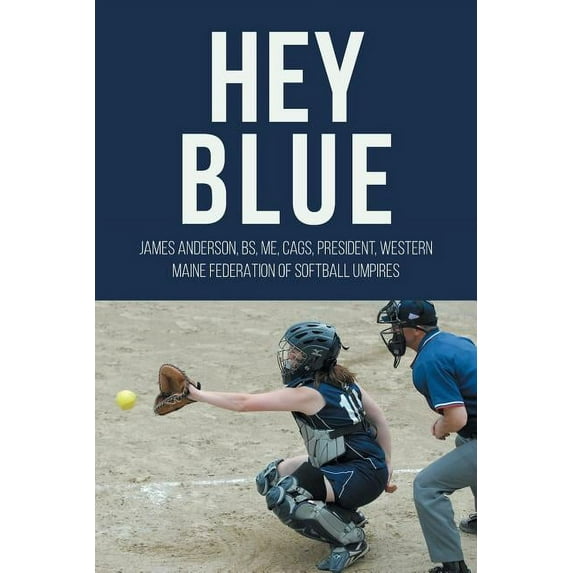 Hey, Blue Paperback 1643002511 9781643002514 James Anderson