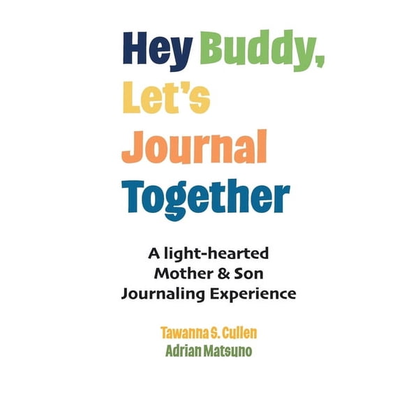 Hey Buddy, Let's Journal Together, (Paperback)